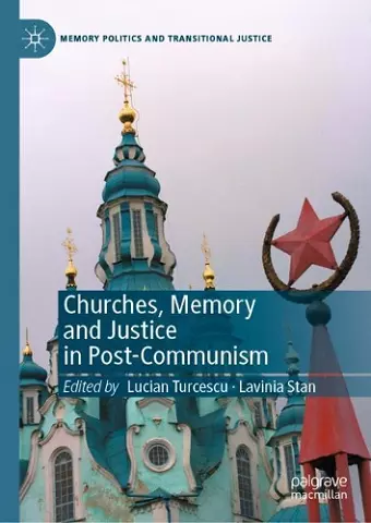 Churches, Memory and Justice in Post-Communism cover