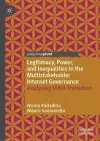 Legitimacy, Power, and Inequalities in the Multistakeholder Internet Governance cover