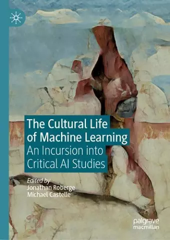 The Cultural Life of Machine Learning cover