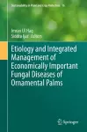 Etiology and Integrated Management of Economically Important Fungal Diseases of Ornamental Palms cover