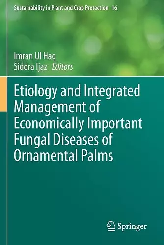 Etiology and Integrated Management of Economically Important Fungal Diseases of Ornamental Palms cover