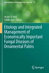 Etiology and Integrated Management of Economically Important Fungal Diseases of Ornamental Palms cover