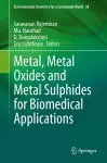 Metal, Metal Oxides and Metal Sulphides for Biomedical Applications cover