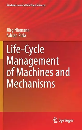 Life-Cycle Management of Machines and Mechanisms cover