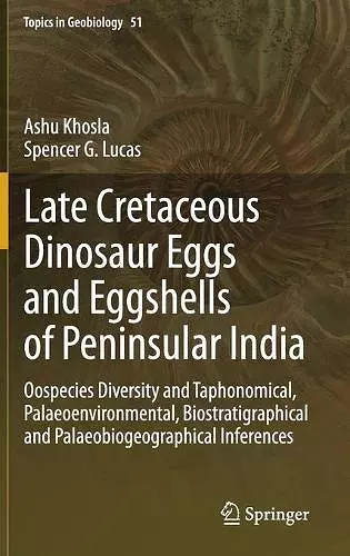 Late Cretaceous Dinosaur Eggs and Eggshells of Peninsular India cover