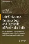 Late Cretaceous Dinosaur Eggs and Eggshells of Peninsular India cover