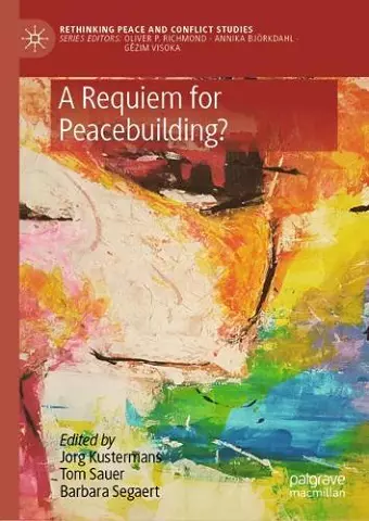 A Requiem for Peacebuilding? cover