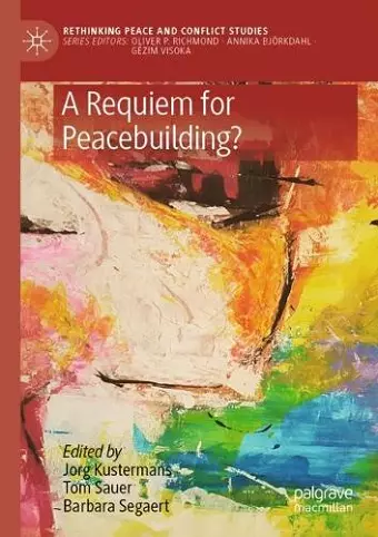 A Requiem for Peacebuilding? cover