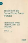 Sacred Sites and Sacred Stories Across Cultures cover