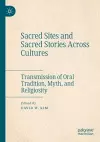 Sacred Sites and Sacred Stories Across Cultures cover