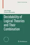 Decidability of Logical Theories and Their Combination cover