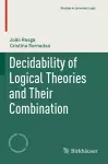 Decidability of Logical Theories and Their Combination cover