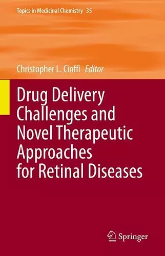 Drug Delivery Challenges and Novel Therapeutic Approaches for Retinal Diseases cover