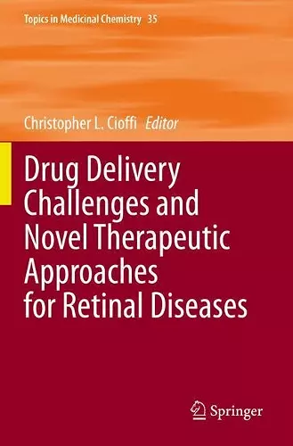 Drug Delivery Challenges and Novel Therapeutic Approaches for Retinal Diseases cover