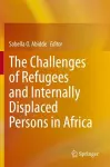 The Challenges of Refugees and Internally Displaced Persons in Africa cover