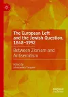 The European Left and the Jewish Question, 1848-1992 cover