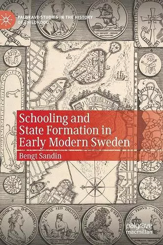 Schooling and State Formation in Early Modern Sweden cover