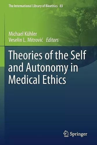 Theories of the Self and Autonomy in Medical Ethics cover