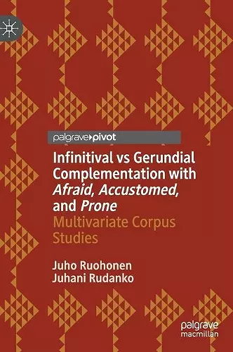 Infinitival vs Gerundial Complementation with Afraid, Accustomed, and Prone cover