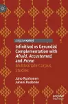 Infinitival vs Gerundial Complementation with Afraid, Accustomed, and Prone cover
