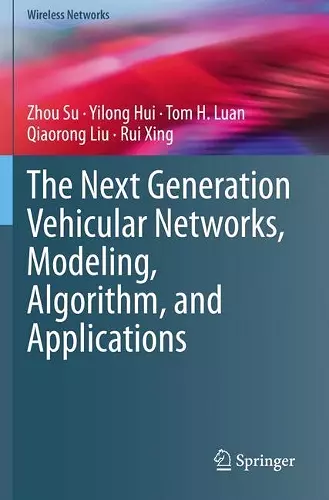 The Next Generation Vehicular Networks, Modeling, Algorithm and Applications cover