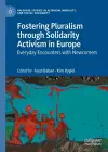 Fostering Pluralism through Solidarity Activism in Europe cover