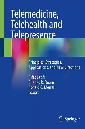 Telemedicine, Telehealth and Telepresence cover