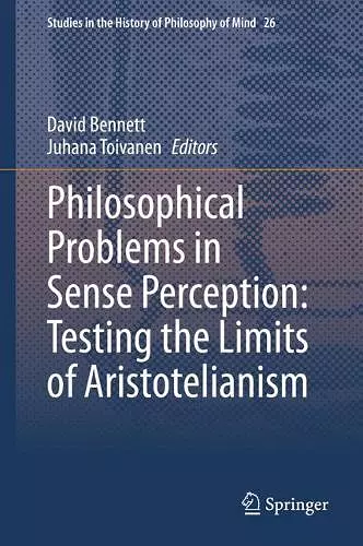 Philosophical Problems in Sense Perception: Testing the Limits of Aristotelianism cover