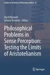 Philosophical Problems in Sense Perception: Testing the Limits of Aristotelianism cover