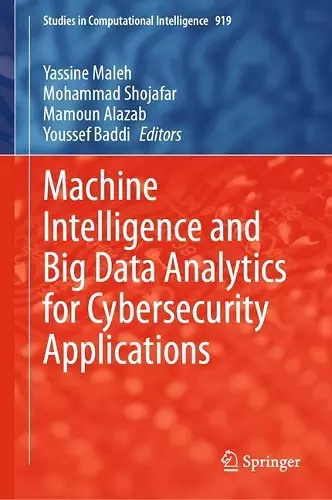 Machine Intelligence and Big Data Analytics for Cybersecurity Applications cover