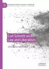 Carl Schmitt on Law and Liberalism cover