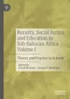 Rurality, Social Justice and Education in Sub-Saharan Africa Volume I cover