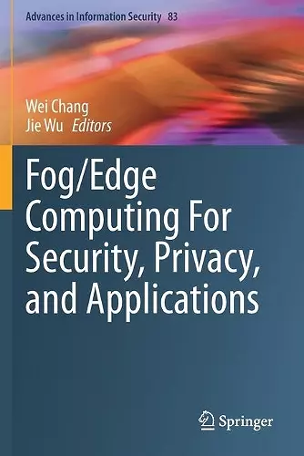 Fog/Edge Computing For Security, Privacy, and Applications cover