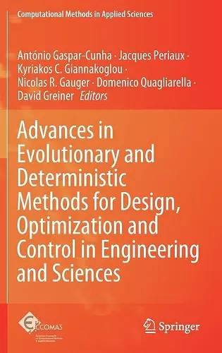 Advances in Evolutionary and Deterministic Methods for Design, Optimization and Control in Engineering and Sciences cover