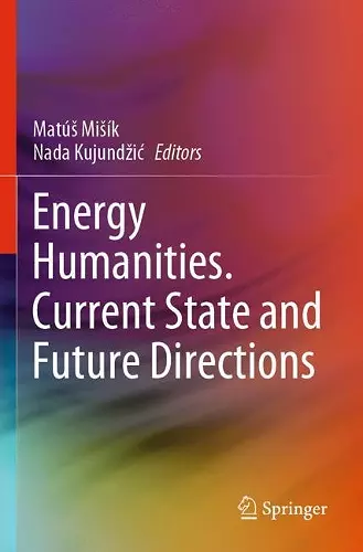 Energy Humanities. Current State and Future Directions cover