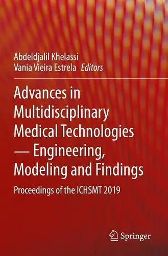 Advances in Multidisciplinary Medical Technologies ─ Engineering, Modeling and Findings cover