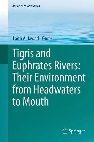 Tigris and Euphrates Rivers: Their Environment from Headwaters to Mouth cover