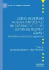 Does EU Membership Facilitate Convergence? The Experience of the EU's Eastern Enlargement - Volume I cover