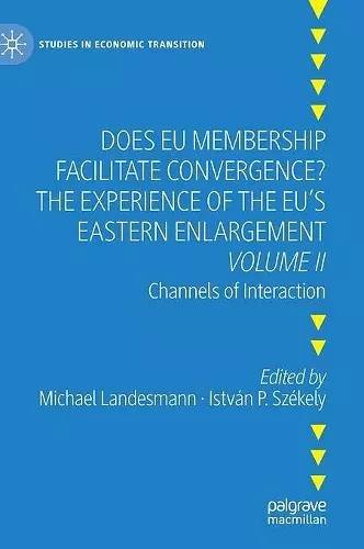 Does EU Membership Facilitate Convergence? The Experience of the EU's Eastern Enlargement - Volume II cover