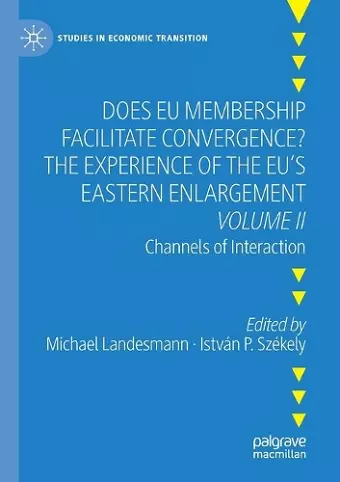 Does EU Membership Facilitate Convergence? The Experience of the EU's Eastern Enlargement - Volume II cover