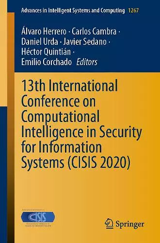 13th International Conference on Computational Intelligence in Security for Information Systems (CISIS 2020) cover