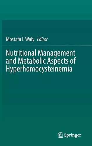 Nutritional Management and Metabolic Aspects of Hyperhomocysteinemia cover