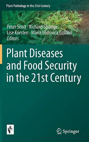 Plant Diseases and Food Security in the 21st Century cover