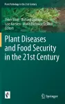 Plant Diseases and Food Security in the 21st Century cover