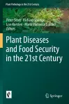 Plant Diseases and Food Security in the 21st Century cover