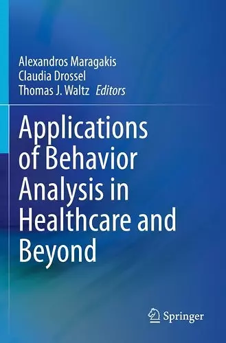 Applications of Behavior Analysis in Healthcare and Beyond cover