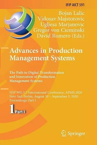 Advances in Production Management Systems. The Path to Digital Transformation and Innovation of Production Management Systems cover