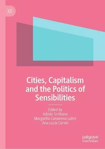 Cities, Capitalism and the Politics of Sensibilities cover