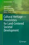 Cultural Heritage—Possibilities for Land-Centered Societal Development cover