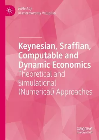 Keynesian, Sraffian, Computable and Dynamic Economics cover